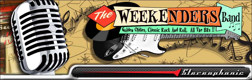 The Weekenders Band Official Fan Website, The Best of Oldies, Classic Rock And Roll